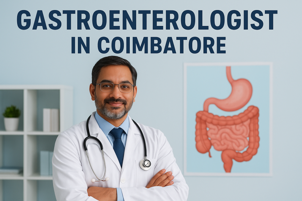 Expert Gastroenterologist in Coimbatore – Your Guide to Digestive Health at ELCE Clinics